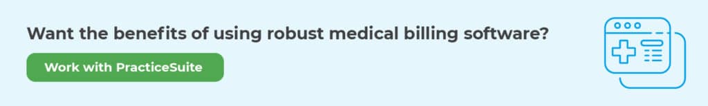 Want the benefits of using robust medical billing software? Click to book a demo with PracticeSuite.