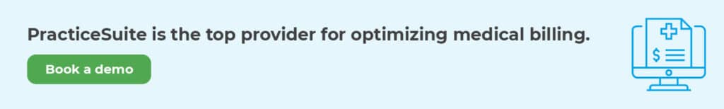 PracticeSuite is the top software for optimizing medical billing. Click to book a demo.