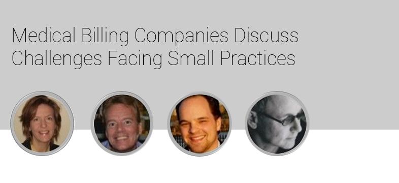 Medical Billing Companies Discuss Challenges Facing Small Practices