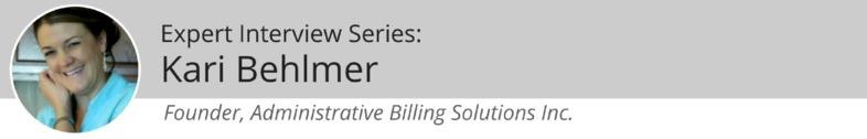 Expert Interview: Kari Behlmer of Administrative Billing Solutions on the Evolution of Revenue Cycle Management