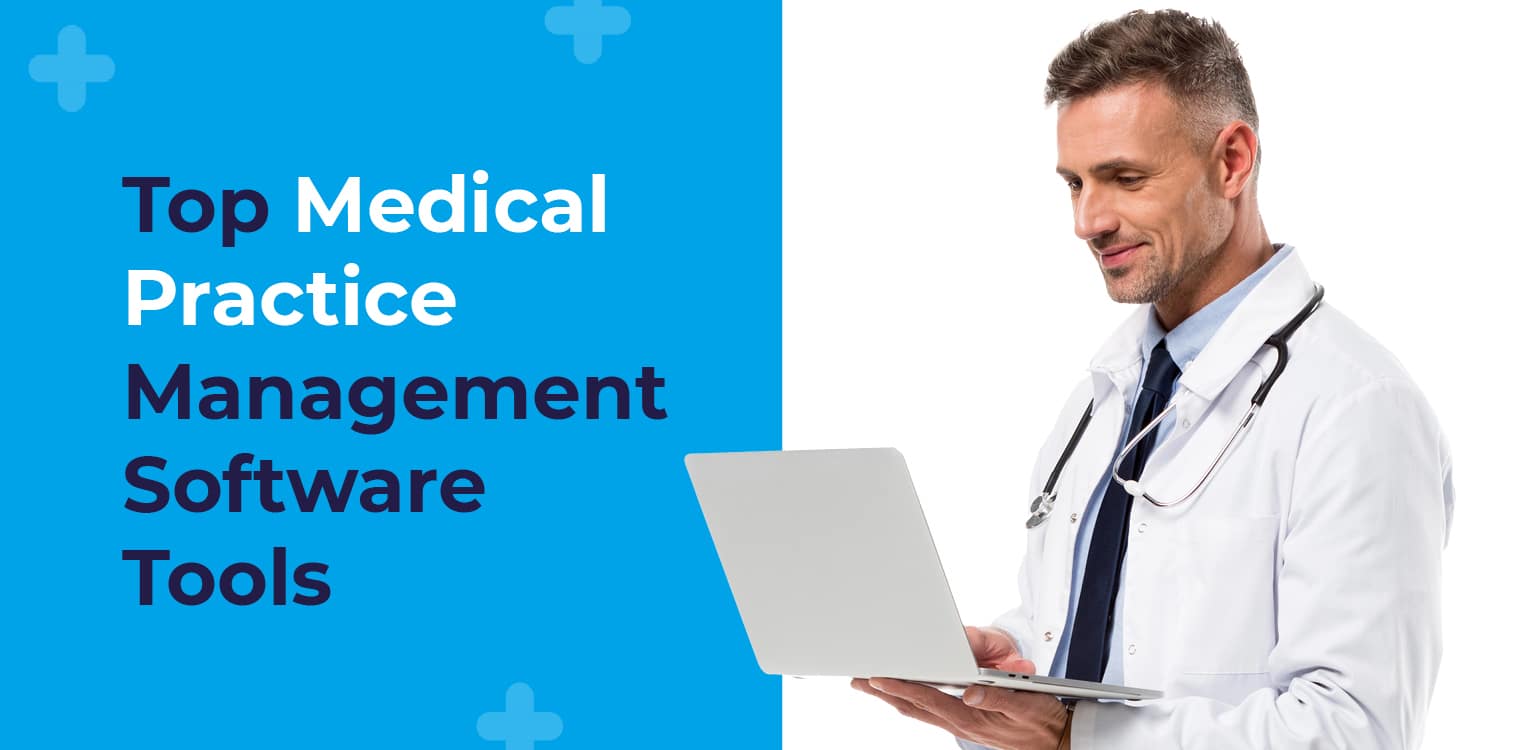 Top Medical Practice Management Software Tools