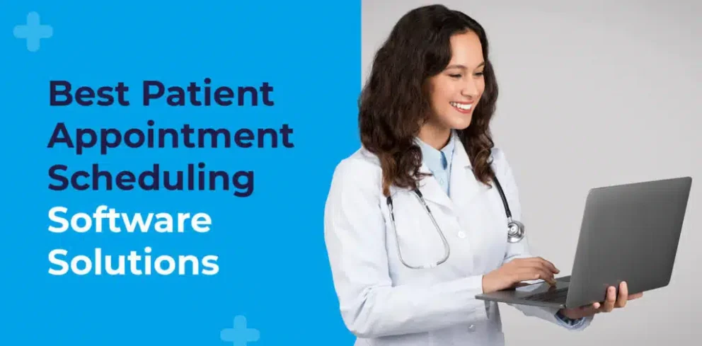 Best Patient Appointment Scheduling Software Solutions