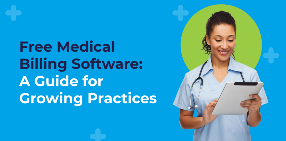 “Free Medical Billing Software: A Guide for Growing Practices”